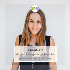 STUDICAST - Der Studenten Podcast: Folge 51 1 achtsamkeit im studium